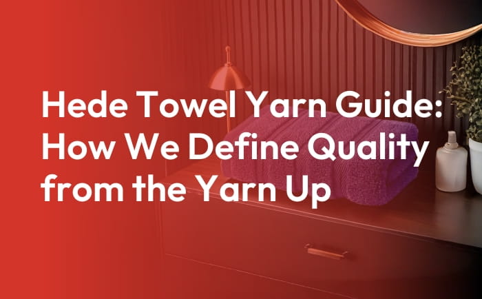 why-hede-is-the-towel-manufacturer-you-can-truly-trust-why-hede-is-the-towel-manufacturer-you-can-truly-trust-2025-10-12_12-42-11_064626